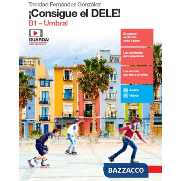 CONSIGUE EL DELE! B1. UMBRAL. PER LE SCUOLE SUPERIORI