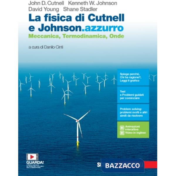 FISICA DI CUTNELL E JOHNSON.AZZURRO. MECCANICA, TERMODINAMICA, ONDE
