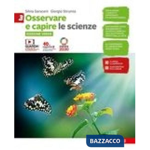 OSSERVARE E CAPIRE. LE SCIENZE. EDIZ. VERDE. PER LE SCUOLE SUPERIORI