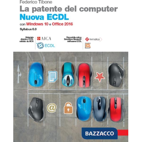 PATENTE DEL COMPUTER (LA). NUOVA ECDL - EBOOK MULTIMEDIALE