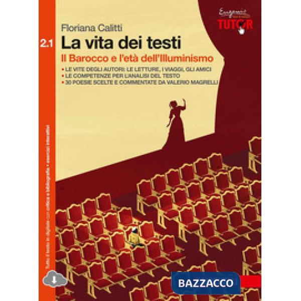 VITA DEI TESTI. VOL. 2.1: IL BAROCCO E L'ETA' DELL'ILLUMINISMO. PER L