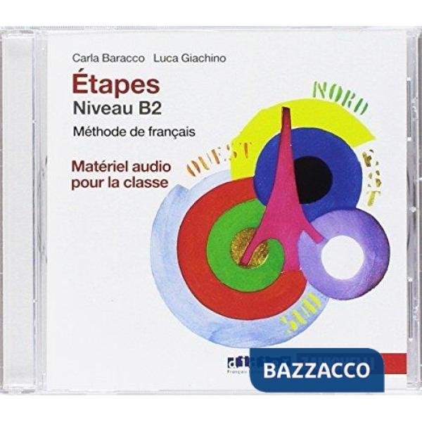 ETAPES. METHODE DE FRANCAIS. CD AUDIO. PER LE SCUOLE SUPERIORI