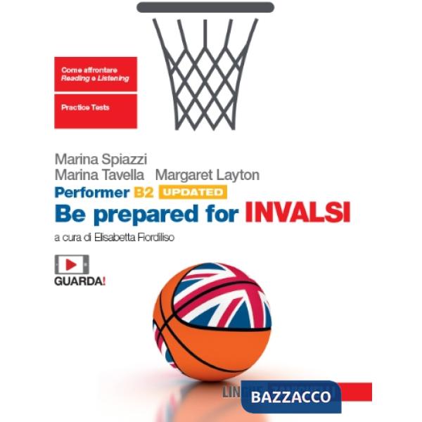 PERFORMER B2 UPDATED. BE PREPARED FOR INVALSI. PER LE SCUOLE SUPERIORI