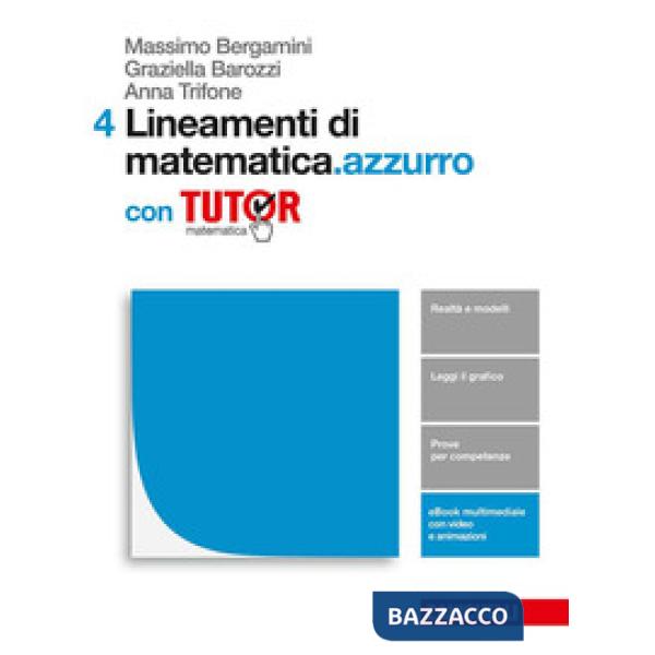 LINEAMENTI DI MATEMATICA. AZZURRO. VOL. 4 PER LE SCUOLE SUPERIORI. CON