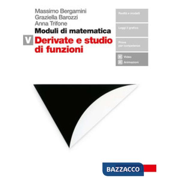 MODULI DI MATEMATICA. MODULO V: DERIVATE E STUDIO DI FUNZIONI