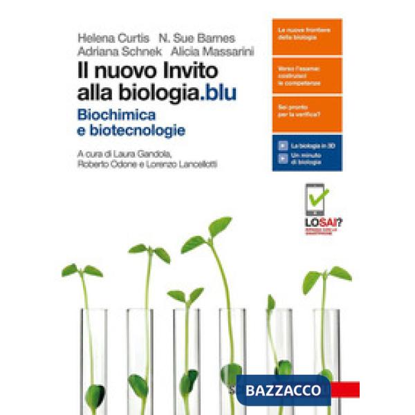 NUOVO INVITO ALLA BIOLOGIA.BLU. BIOCHIMICA E BIOTECNOLOGIE