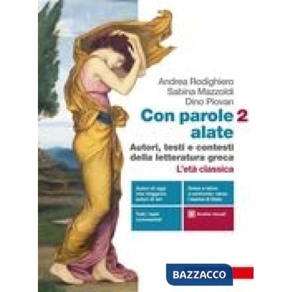 CON PAROLE ALATE - EBOOK MULTIMEDIALE VOL. 2 L'ETA CLASSICA
