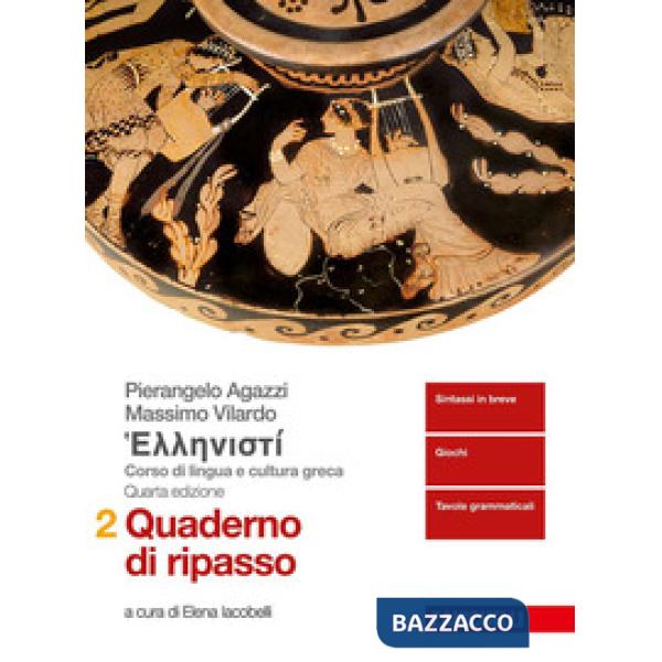 HELLENISTI. CORSO DI LINGUA E CULTURA GRECA. QUADERNO DI RIPASSO 2