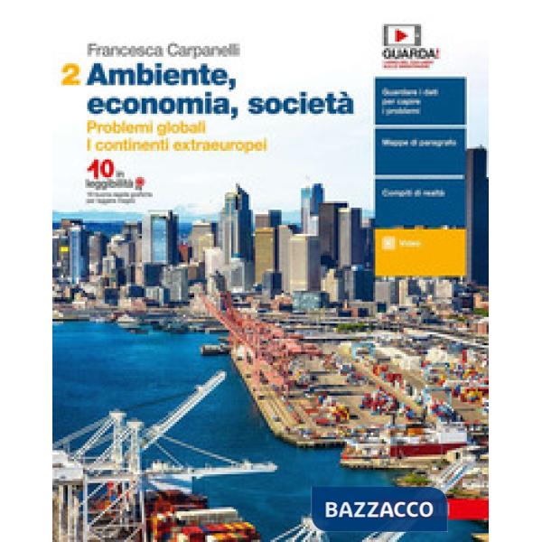 AMBIENTE, ECONOMIA, SOCIETA. PER LE SCUOLE SUPERIORI. CON E-BOOK