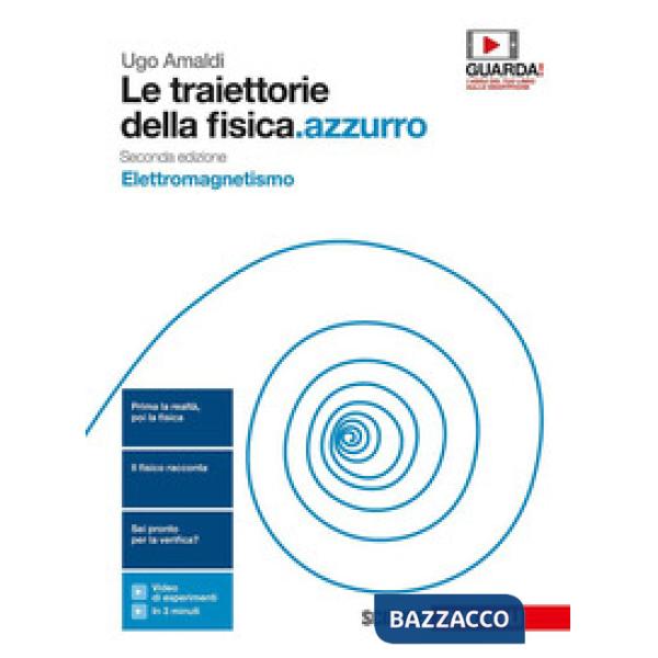 TRAIETTORIE DELLA FISICA.AZZURRO. ELETTROMAGNETISMO. PER LE SCUOLE SUP