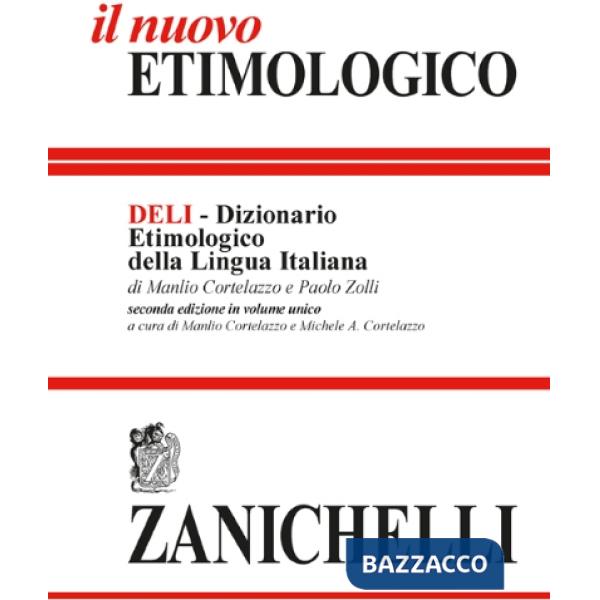 IL NUOVO ETIMOLOGICO. DIZIONARIO TIMOLOGICO DELLA LINGUA ITALIANA
