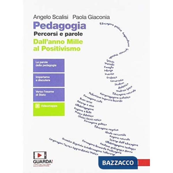 PEDAGOGIA. PERCORSI E PAROLE. DALL'ANNO MILLE AL POSITIVISMO