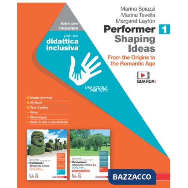 PERFORMER SHAPING IDEAS. IDEE PER IMPARARE. PER LE SCUOLE SUPERIORI