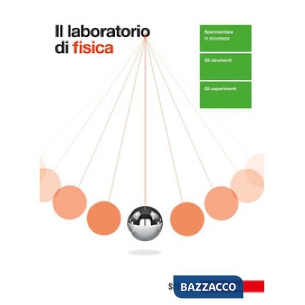 LABORATORIO DI FISICA. PER LE SCUOLE SUPERIORI. CON CONTENUTO DIGITALE