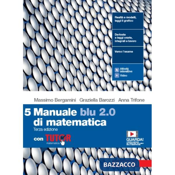 MANUALE BLU 2.0 DI MATEMATICA. CON TUTOR VOL. 5 PER LE SCUOLE SUPERIOR