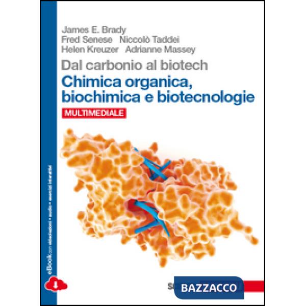 DAL CARBONIO AL BIOTECH. CHIMICA ORGANICA, BIOCHIMICA E BIOTECNOLOGIE
