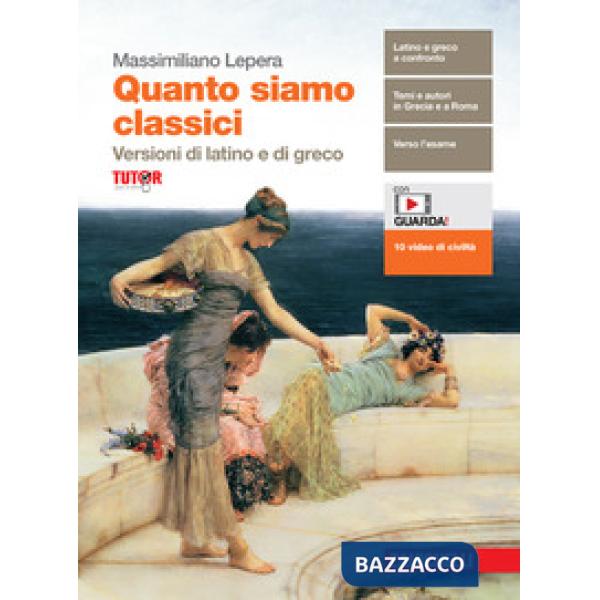 QUANTO SIAMO CLASSICI. VERSIONI DI LATINO E DI GRECO