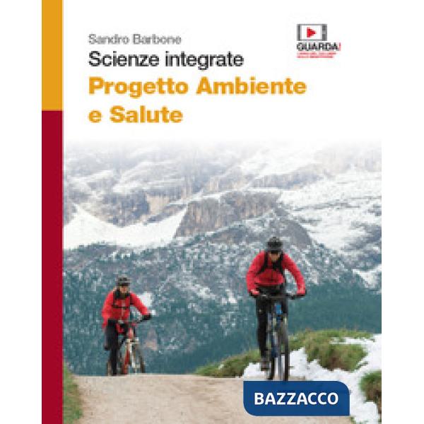 SCIENZE INTEGRATE. PROGETTO AMBIENTE E SALUTE