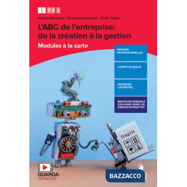 ABC DE L'ENTREPRISE: DE LA CREATION A' LA GESTION. MODULES A' LA CARTE