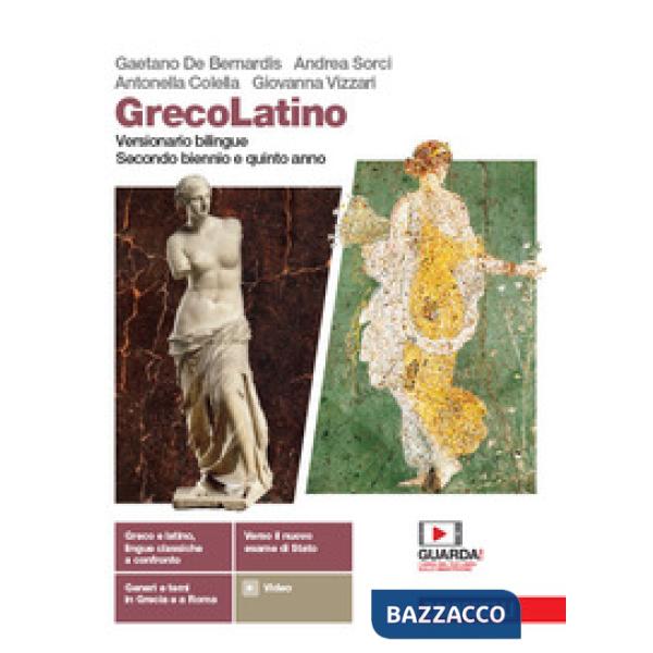 GRECOLATINO. VERSIONARIO BILINGUE. PER IL TRIENNIO DEI LICEI CLASSICI.