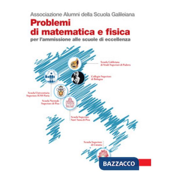 PROBLEMI DI MATEMATICA E FISICA PER L'AMMISSIONE A