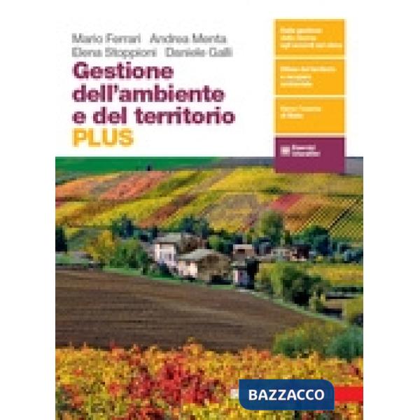 GESTIONE DELL'AMBIENTE E DEL TERRITORIO. PLUS. PER LE SCUOLE SUPERIORI