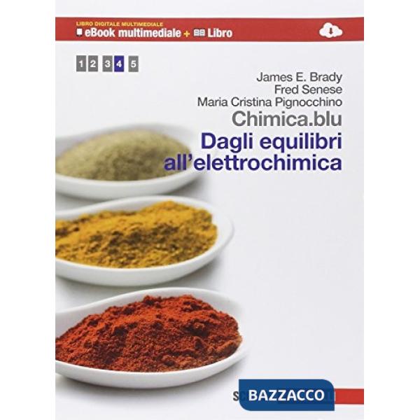 CHIMICA.BLU. DAGLI EQUILIBRI ALL'ELETTROCHIMICA