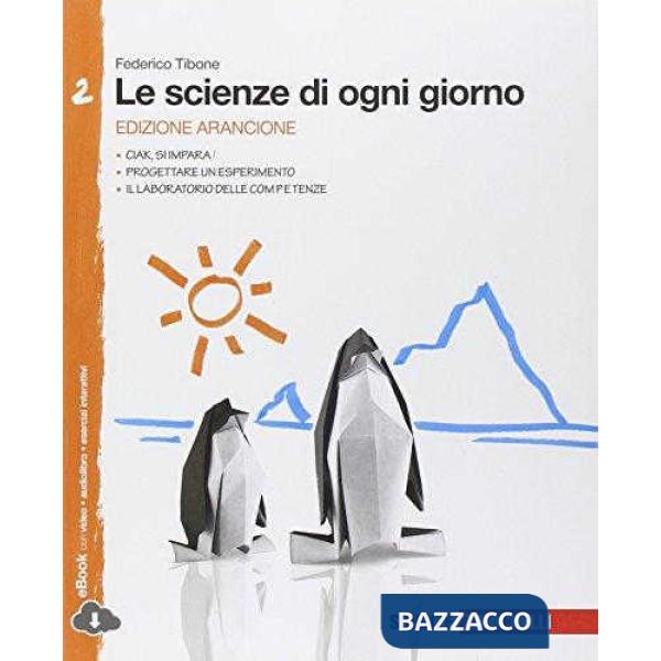 SCIENZE DI OGNI GIORNO. EDIZ. ARANCIONE. CON LABORATORIO DELLE COMPETE