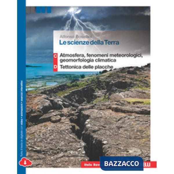 LE SCIENZE DELLA TERRA VOL. C + D