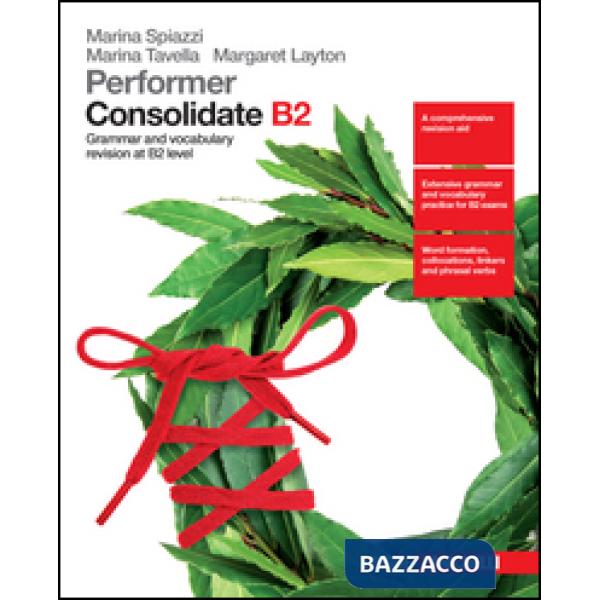 PERFORMER. CONSOLIDATE B2. GRAMMAR AND VOCUBULARY REVISION AT B2 LEVEL