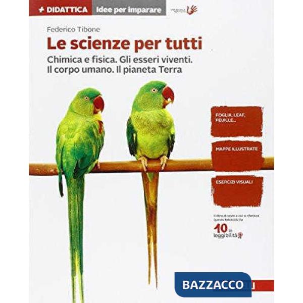 SCIENZE PER TUTTI. IDEE PER IMPARARE. PER LA SCUOLA MEDIA (LE)