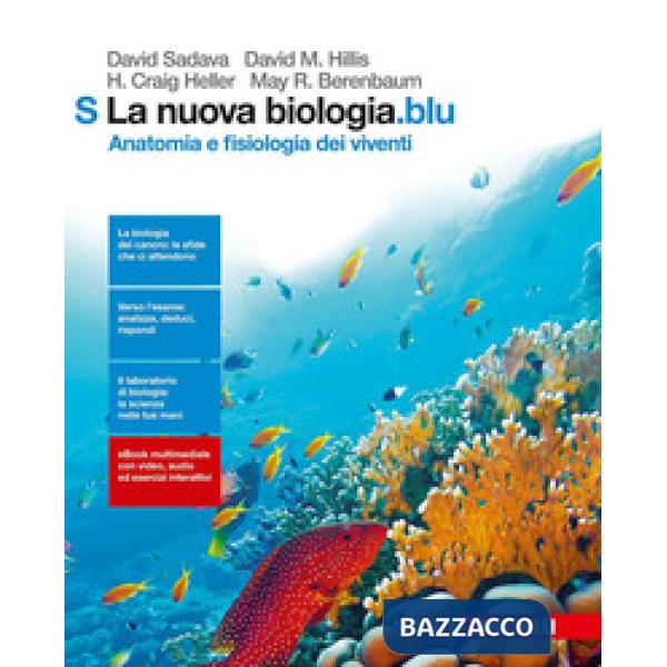 NUOVA BIOLOGIA.BLU. ANATOMIA E FISIOLOGIA DEI VIVENTI
