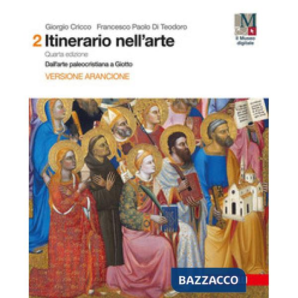 ITINERARIO NELL'ARTE CON ITINERARI NELLA CITTA. EDIZ. ARANCIONE VOL. 2