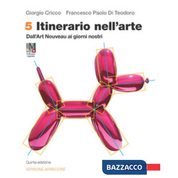ITINERATIO NELL'ARTE. EDIZ. ARANCIONE. IDEE PER IMPARARE VOL. 5