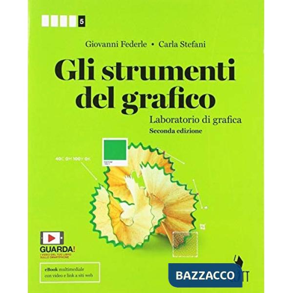 STRUMENTI DEL GRAFICO. LABORATORIO DI GRAFICA. PER LA 5 CLASSE DELLE