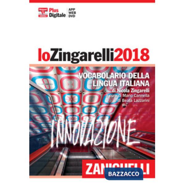 LO ZINGARELLI 2018. VOCABOLARIO DELLA LINGUA ITALI