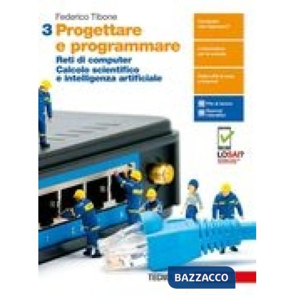 PROGETTARE E PROGRAMMARE - EBOOK MULTIMEDIALE VOLUME 3 - VERSIONE BOOK