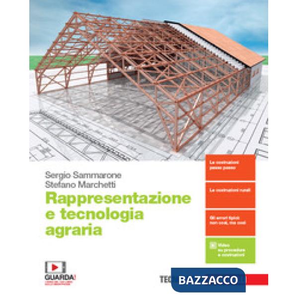 RAPPRESENTAZIONE E TECNOLOGIA AGRARIA. PER LE SCUOLE SUPERIORI. CON E-