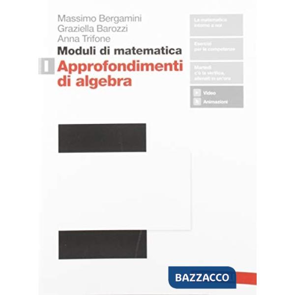 MODULI DI MATEMATICA I. PER LE SCUOLE SUPERIORI. CON ESPANSIONE ONLINE