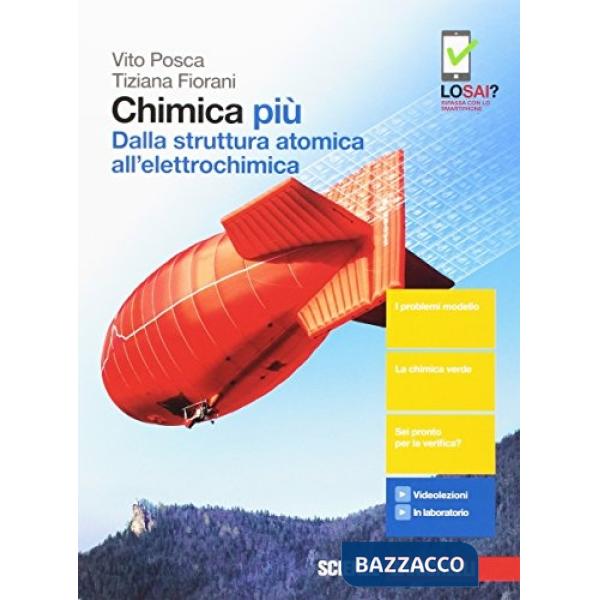 CHIMICA PIU. DALLA STRUTTURA ATOMICA ALL'ELETTROCHIMICA