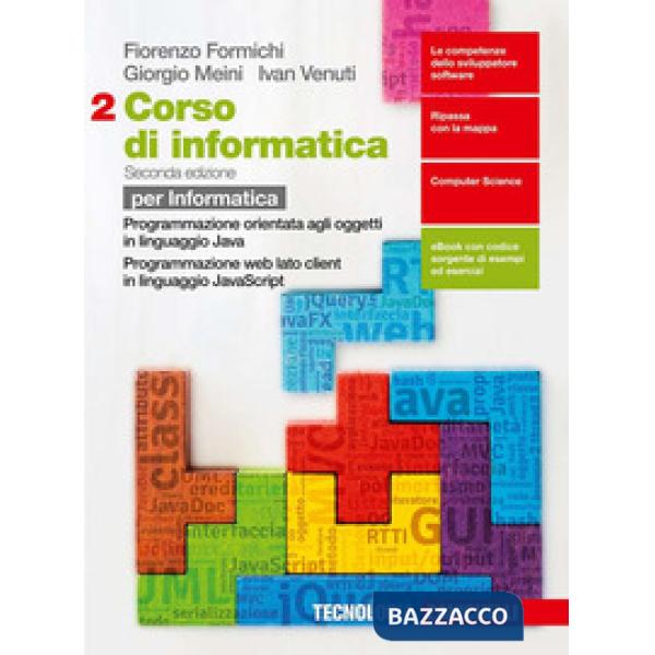 CORSO DI INFORMATICA 2. PER LE SCUOLE SUPERIORI. CON E-BOOK. VOL. 2: