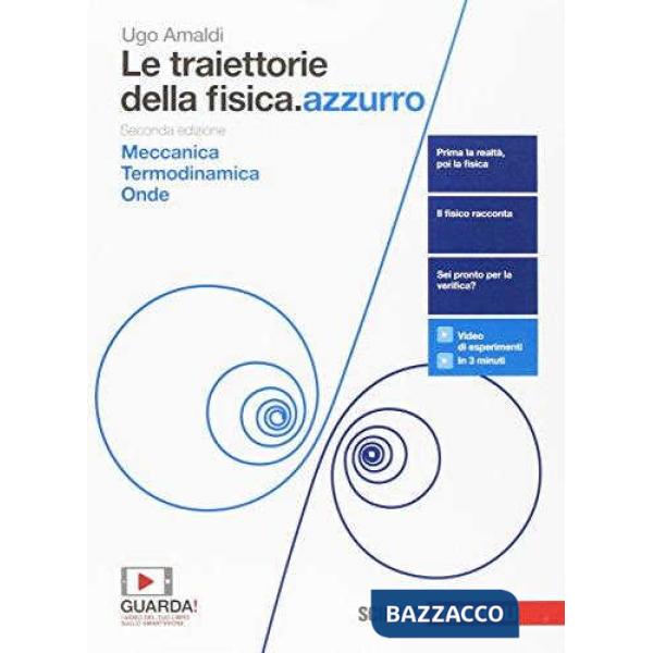 TRAIETTORIE DELLA FISICA. AZZURRO. DA GALILEO A HEISENBERG. CON INTERA