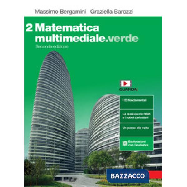 MATEMATICA MULTIMEDIALE. VERDE. VOL. 2 PER LE SCUOLE SUPERIORI. CON E-