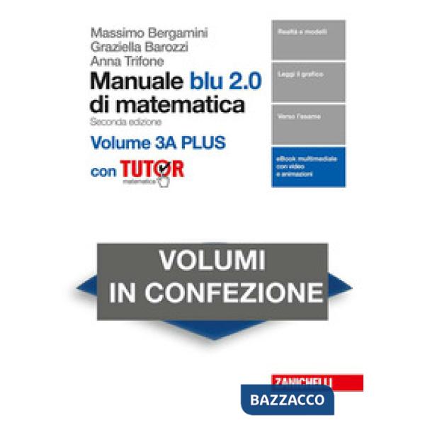 MANUALE BLU 2.0 DI MATEMATICA. PER LE SCUOLE SUPERIORI. CON E-BOOK