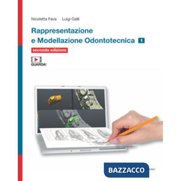 RAPPRESENTAZIONE E MODELLAZIONE ODONTOTECNICA VOL. 1 + TAVOLE