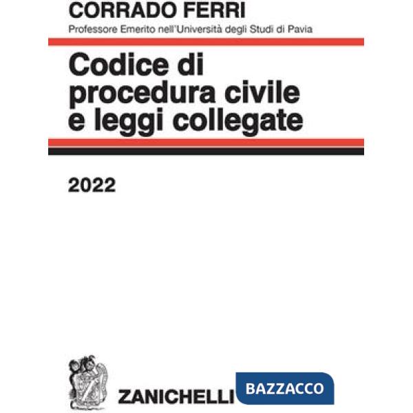 CODICE DI PROCEDURA CIVILE E LEGGI COLLEGATE 2022