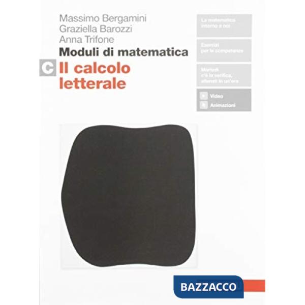 MODULI DI MATEMATICA C. PER LE SCUOLE SUPERIORI. CON ESPANSIONE ONLINE