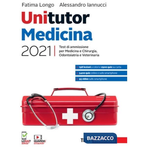 UNITUTOR MEDICINA 2021. TEST DI AMMISSIONE PER MEDICINA E CHIRURGIA, O