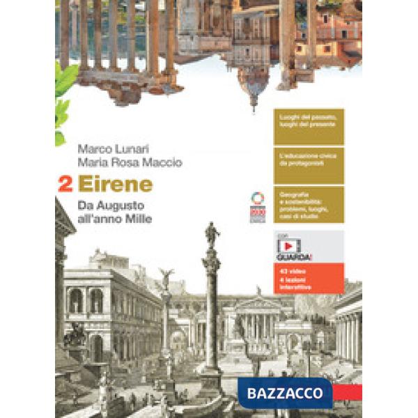 EIRENE. PER LE SCUOLE SUPERIORI VOL. 2