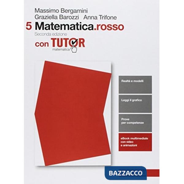 MATEMATICA. ROSSO. VOL. 5 PER LE SCUOLE SUPERIORI. CON E-BOOK. CON LIB